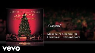 Mannheim Steamroller  Faeries Audio [upl. by Mechling]