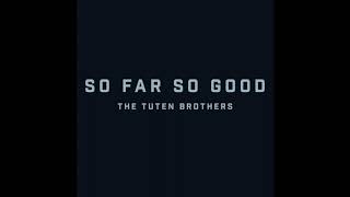 The Tuten Brothers  So Far So Good Official Audio [upl. by Notelrac]