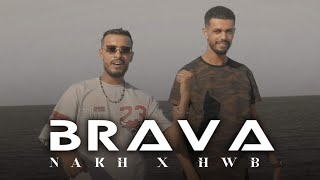 NAKH ft HWBAHRI  Brava Official Music Video [upl. by Rillings]