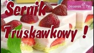 Sernik Truskawkowy na Zimno  DeserekTV [upl. by Marigold414]