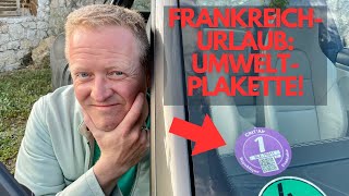 Im Auto nach Frankreich UMWELTPLAKETTE Crit´Air nicht vergessen [upl. by Analart]