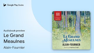 Le Grand Meaulnes by AlainFournier · Audiobook preview [upl. by Bikales]