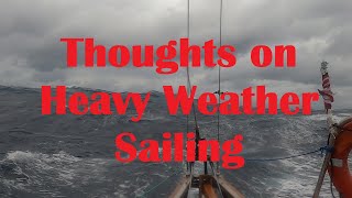 Thoughts on Heavy Weather Sailing [upl. by Sclar]