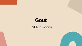 Gout  NCLEX Nursing Review [upl. by Anar199]