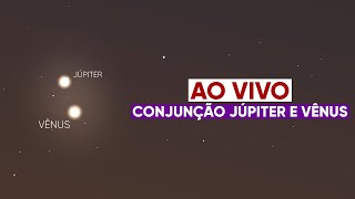 AO VIVO Conjunção de Júpiter e Vênus pelo telescópio [upl. by Kancler834]