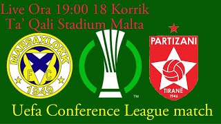 Marsaxlokk  Partizani Live Uefa Europa Conference League [upl. by Mersey257]