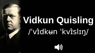 🇳🇴 How to pronounce Vidkun Quisling [upl. by Kiyoshi]