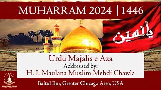 911 Urdu Majlis led by HI Maulana Muslim Mehdi Chawla  Muharram 8th 1446  July 14th 2024 [upl. by Pooley986]