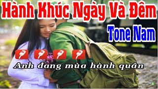 Hành Khúc Ngày Và Đêm  Karaoke Tone Nam  Yêu ca hát  Love Singing [upl. by Eadrahc]