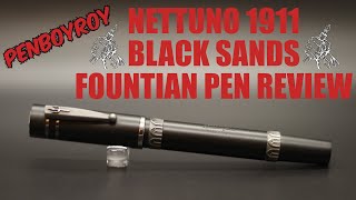 Nettuno 1911 Black Sands Fountain Pen Review [upl. by Bree]