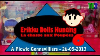 Erikku Dolls Hunting 6 Picwic Gennevilliers [upl. by Nednil383]