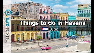 Top 10 Things to do in Havana Cuba Havana Travel Guide [upl. by Massimo]