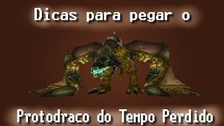 Dicas para pegar o Protodraco do Tempo Perdido  TimeLost ProtoDrake [upl. by Verras]