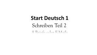 Start Deutsch 1 Schreiben Teil 2 Schreiben Beispiele 06 Briefe und E Mails mit Beispiele1320 [upl. by Pazia269]