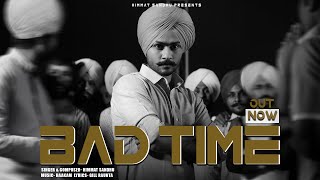 Bad Time  Himmat Sandhu  Gill Raunta  Haakam [upl. by Elletse]