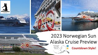 2023 Norwegian Sun Alaska Cruise Preview [upl. by Oninrutas]