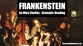 FRANKENSTEIN by Mary Shelley Dramatic Reading  FULL AudioBook [upl. by Kendry]