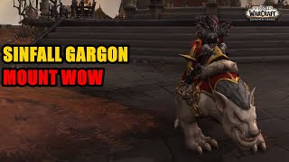 How to get Sinfall Gargon Mount WoW [upl. by Habeh]