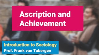 96 Ascription and Achievement  Introduction to Sociology course  SOC 101 [upl. by Alletnahs]