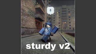 sturdy v2 [upl. by Limhaj]