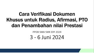 Tahap 2 Verifikasi Dokumen Afirmasi PTO Prestasi Radius  PPDB SMA SMK DIY 2024 [upl. by Hodges247]