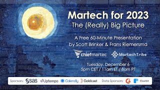 Martech for 2023 The Really Big Picture [upl. by Enelrahc]