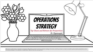 Operations Strategy Part 1 [upl. by Locklin]