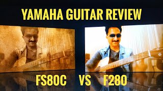 YAMAHA GUITAR REVIEW  FS80C VS F280  SOUND DEMO  ASHISH GERSHOM [upl. by Oz]