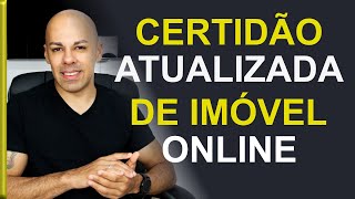 COMO TIRAR A CERTIDÃO ATUALIZADA DA MATRÍCULA DE UM IMÓVEL PELA INTERNET  ONLINE [upl. by Adriaens503]