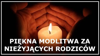 PIĘKNA MODLITWA ZA NIEŻYJĄCYCH RODZICÓW  Modlitwa za zmarłych rodziców [upl. by Mable54]