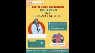 SATU JAM BERSAMA dr ARLYN  EFEK SAMPING JDI ONLINE [upl. by Bundy]