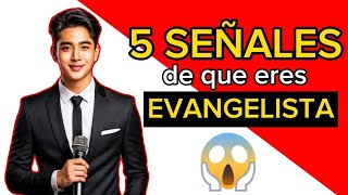 5 SEÑALES de que eres EVANGELISTA  ¿COMO saber que soy LLAMADO al MINISTERIO EVANGELISTICO [upl. by Avah]