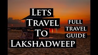 LAKSHADWEEP ISLANDS  Cheapest Budget  Full Info  Lets Travel [upl. by Cameron464]