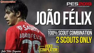 Joao Felix  2 Scouts Only  Scout Combination PES 2019  Video Compilation [upl. by Ayisan]