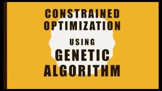 Constrained Optimization with Genetic Algorithm  A MATLAB Tutorial for Beginners [upl. by Nagrom]