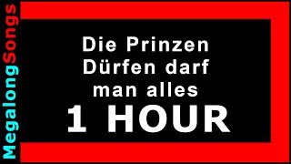 Die Prinzen  Dürfen darf man alles 1 HOUR [upl. by Marie]