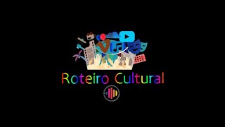 ROTEIRO CULTURAL AS MELHORES DICAS DE LAZER PARA O SEU FIM DE SEMANA [upl. by Godewyn853]