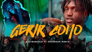 BADIBANZELO ft AndersonMario   GERIR COMO Official Video [upl. by Enerod42]