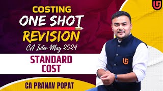 STANDARD COSTING  10 Marks  One Shot Revision  CA Inter May 2024  Pranav Popat [upl. by Blus]