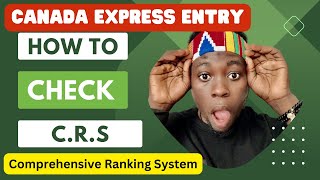 CANADA EXPRESS ENTRY  PART 3  CHECK CRS SCORE NOC TEER [upl. by Nnayelsel528]