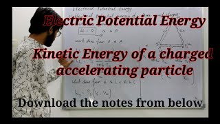 Electrical potential energy Kinetic energy of a charged particle Class 12 [upl. by Sirret697]