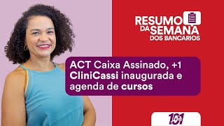 33 ACT Caixa Assinado 1 CliniCassi inaugurada e agenda de cursos [upl. by Frankel]