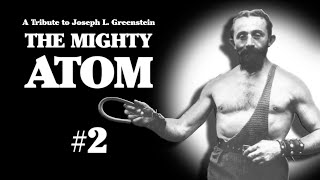 A Tribute to The Mighty Atom 2  Joseph L Greenstein [upl. by Itteb]