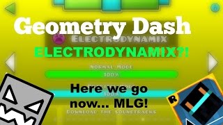 15 Geometry Dash  Electrodynamix Here we go now MLG [upl. by Taggart600]