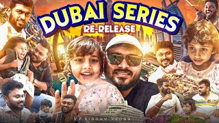 Dubai Series Rerelease Full Movie 🔥  4K  Vj Siddhu Vlogs [upl. by Naek]