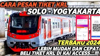 MUDAH CARA PESAN TIKET KRL SOLO JOGJA DI KAI ACCESS TERBARU 2024 [upl. by Emad]