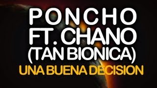 Poncho ft Chano Tan Biónica  Una Buena Decisión video oficial [upl. by Nyasuh416]