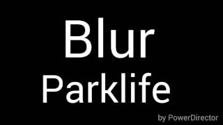 Blur Parklife lyrics [upl. by Lasky835]