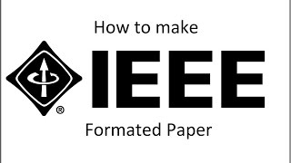 How to make IEEE Formated paper [upl. by Harrod61]