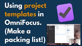 How to Save Time with Project Templates in OmniFocus 3 [upl. by Nahij576]